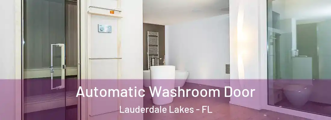  Automatic Washroom Door Lauderdale Lakes - FL