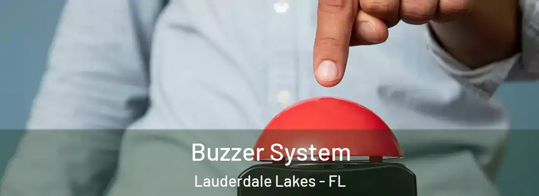 Buzzer System Lauderdale Lakes - FL