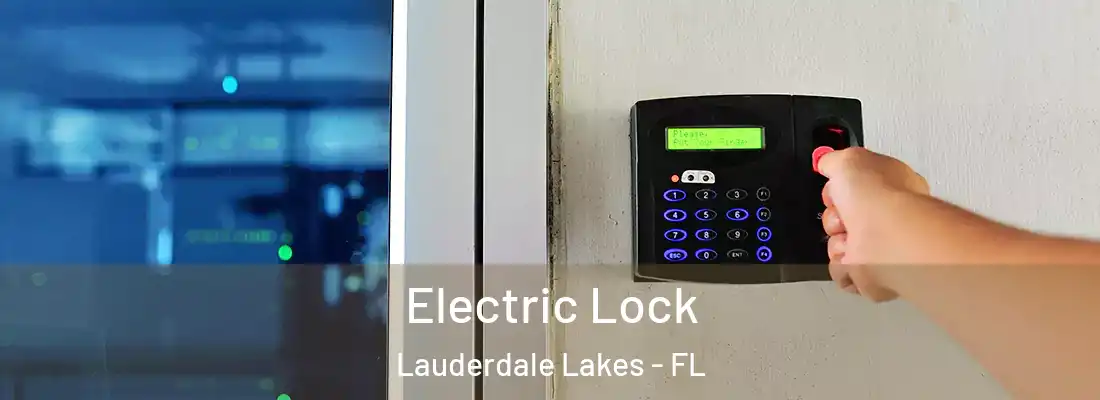  Electric Lock Lauderdale Lakes - FL