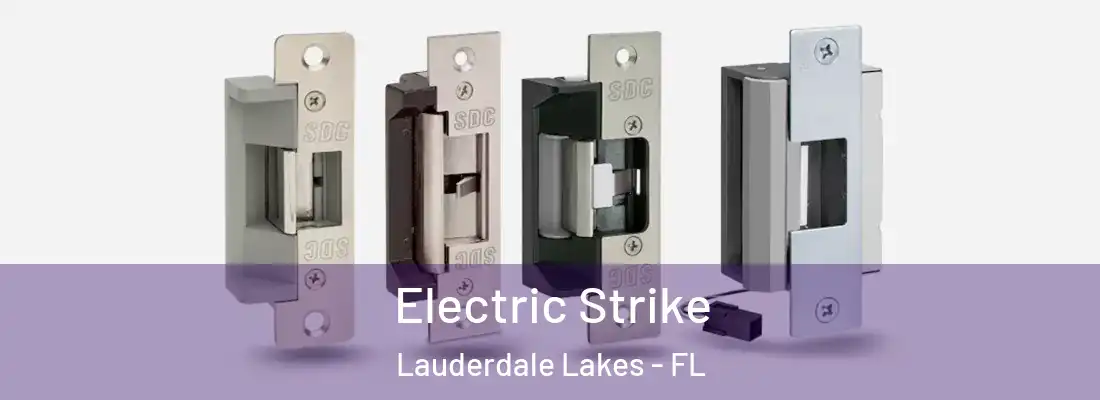  Electric Strike Lauderdale Lakes - FL