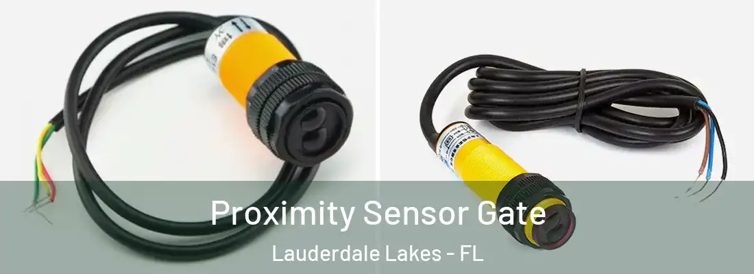 Proximity Sensor Gate Lauderdale Lakes - FL
