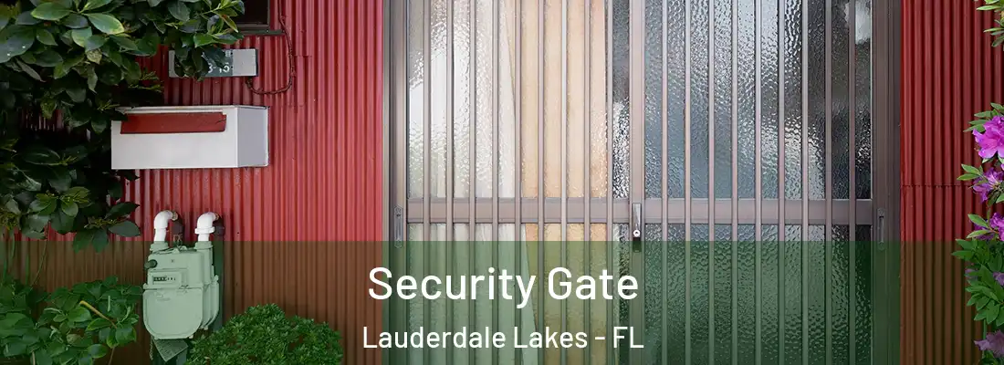 Security Gate Lauderdale Lakes - FL