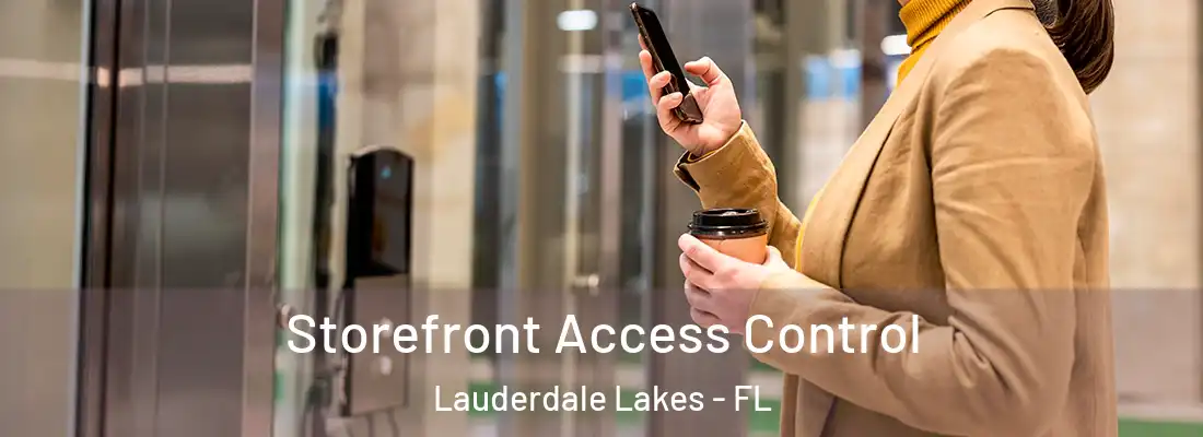 Storefront Access Control Lauderdale Lakes - FL