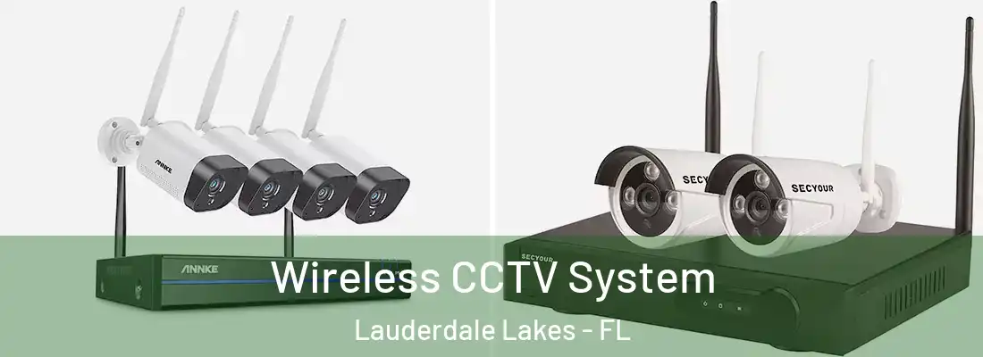Wireless CCTV System Lauderdale Lakes - FL